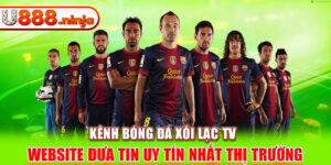 Kênh bóng đá xôi lạc tv - Website Đưa Tin Uy Tín Nhất Thị Trường