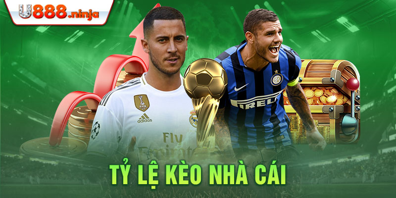 Tỷ lệ kèo nhà cái
